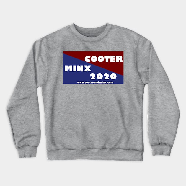 Campaign Cooter & Minx Crewneck Sweatshirt by MixtapeMinx